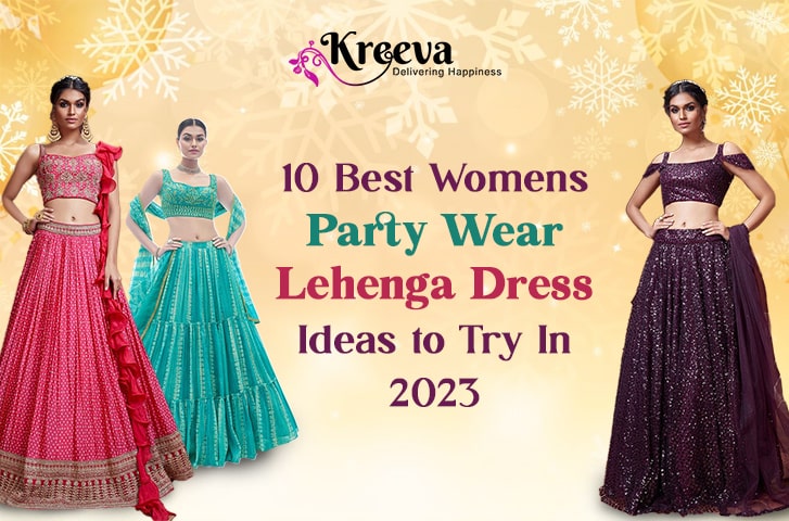 10 Best Womens party wear lehenga Dress Ideas to Try In 2023
